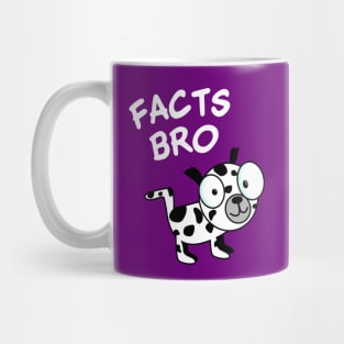 Facts Bro Mug
